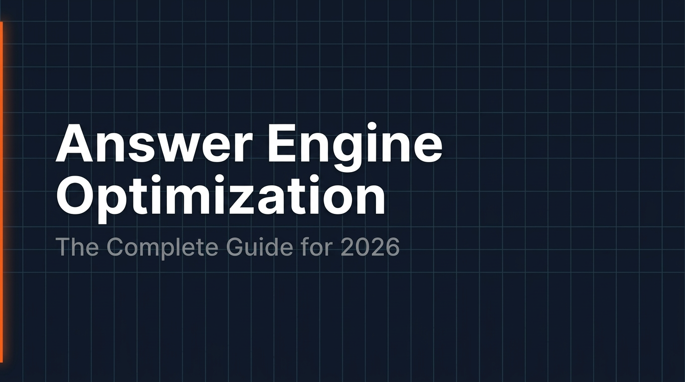 Answer Engine Optimization — The Complete Guide for 2026