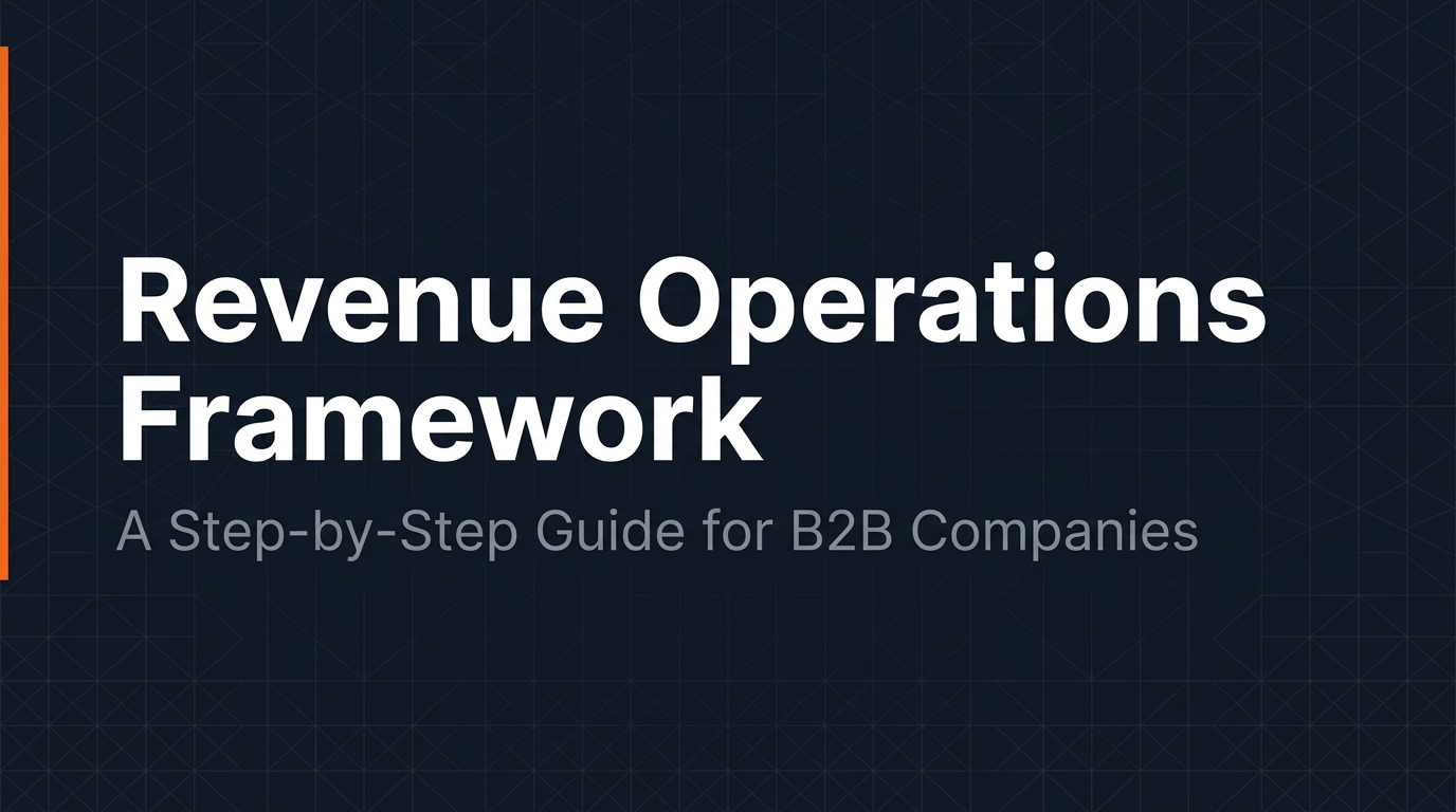 Revenue Operations Framework: The Complete Guide